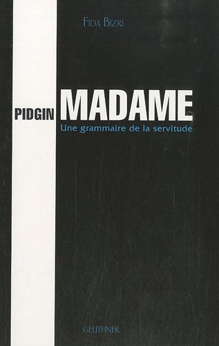Pidgin-Madame-Une-grammaire-de-la-servitude